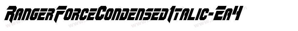 RangerForceCondensedItalic-Ea4xn字体转换 RangerForceCondensedItalic-Ea4xn字体转换