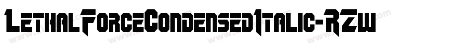 LethalForceCondensedItalic-RZw6字体转换