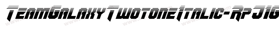 TeamGalaxyTwotoneItalic-RpJ16字体转换