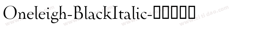 Oneleigh-BlackItalic字体转换
