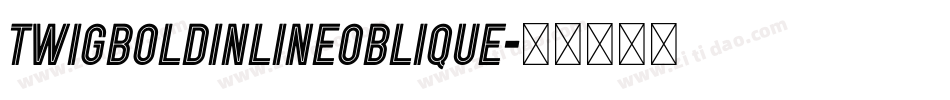 TwigBoldInlineOblique字体转换