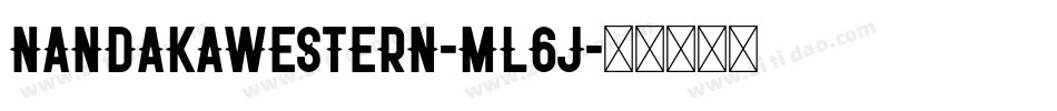 NandakaWestern-Ml6J字体转换