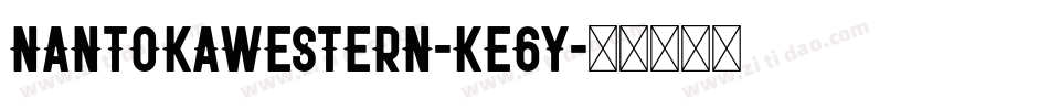 NantokaWestern-Ke6y字体转换
