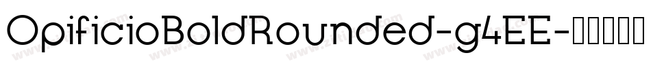 OpificioBoldRounded-g4EE字体转换