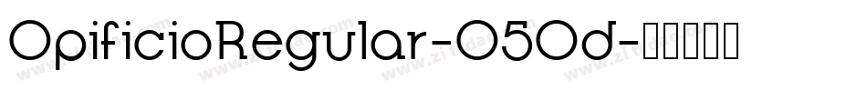 OpificioRegular-05Od字体转换