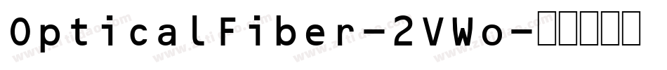 OpticalFiber-2VWo字体转换
