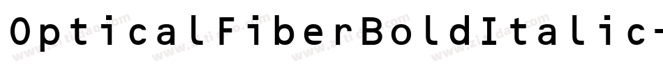 OpticalFiberBoldItalic-w9B6字体转换 OpticalFiberBoldItalic-w9B6字体转换