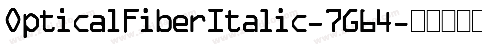 OpticalFiberItalic-7G64字体转换