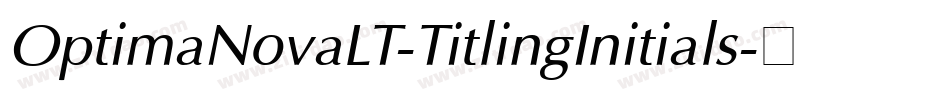 OptimaNovaLT-TitlingInitials字体转换