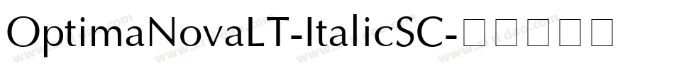 OptimaNovaLT-ItalicSC字体转换