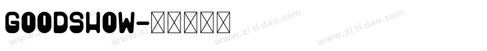 Goodshow字体转换