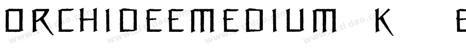 OrchideeMedium-K74e字体转换 OrchideeMedium-K74e字体转换