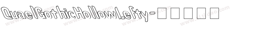 QuaelGothicHollowLefty字体转换