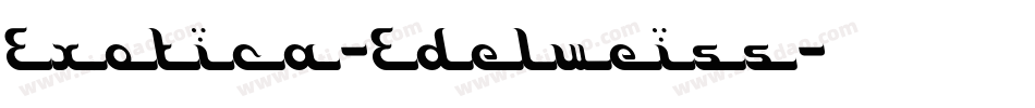 Exotica-Edelweiss字体转换