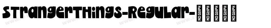 StrangerThings-Regular字体转换 StrangerThings-Regular字体转换