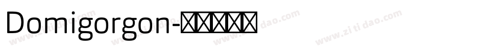 Domigorgon字体转换