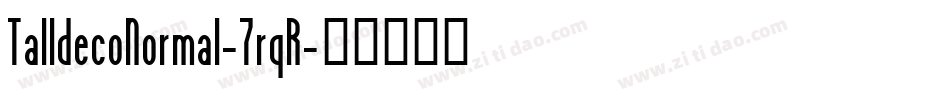 TalldecoNormal-7rqR字体转换
