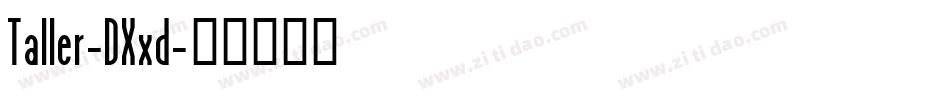 Taller-DXxd字体转换