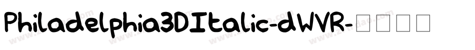 Philadelphia3DItalic-dWVR字体转换