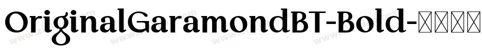 OriginalGaramondBT-Bold字体转换