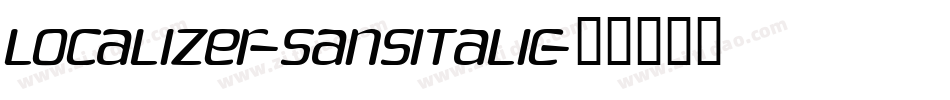 Localizer-SansItalic字体转换