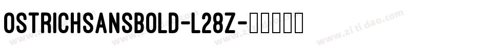 OstrichSansBold-l28Z字体转换