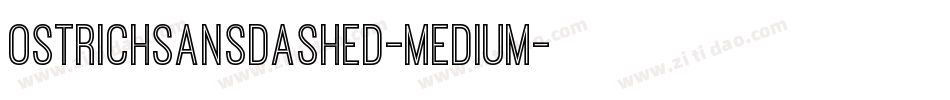 OstrichSansDashed-Medium字体转换