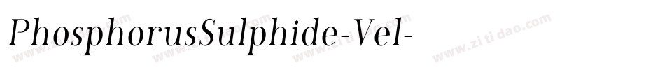 PhosphorusSulphide-Vel字体转换 PhosphorusSulphide-Vel字体转换