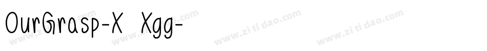 OurGrasp-X3Xgg字体转换
