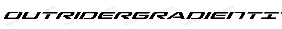 OutriderGradientItalicItalic-yRWq字体转换 OutriderGradientItalicItalic-yRWq字体转换