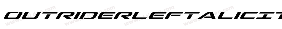 OutriderLeftalicItalic-BwMl字体转换 OutriderLeftalicItalic-BwMl字体转换