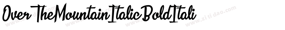 OverTheMountainItalicBoldItalic-XO0d字体转换 OverTheMountainItalicBoldItalic-XO0d字体转换