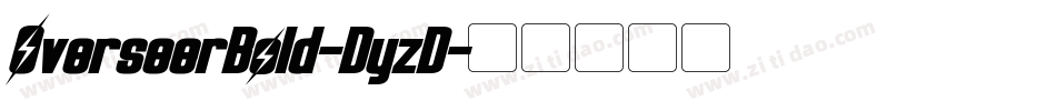 OverseerBold-DyzD字体转换