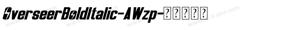 OverseerBoldItalic-AWzp字体转换