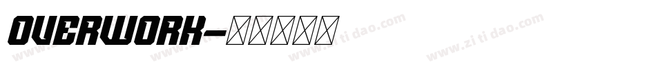 Overwork字体转换