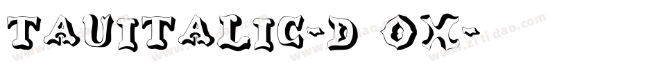 TauItalic-d8Ox字体转换
