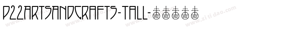 P22ArtsAndCrafts-Tall字体转换