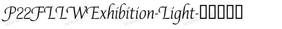 P22FLLWExhibition-Light字体转换