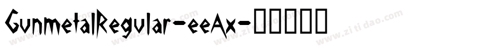GunmetalRegular-eeAx字体转换
