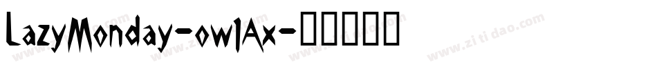 LazyMonday-ow1Ax字体转换