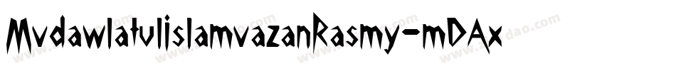 MvdawlatulislamvazanRasmy-mDAx字体转换