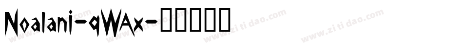 Noalani-qWAx字体转换