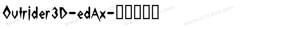 Outrider3D-edAx字体转换