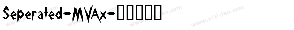 Seperated-MVAx字体转换