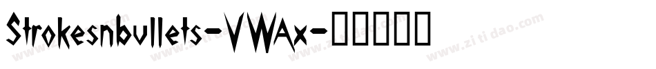 Strokesnbullets-VWAx字体转换
