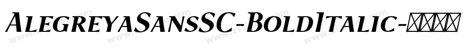 AlegreyaSansSC-BoldItalic字体转换