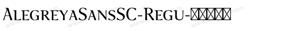 AlegreyaSansSC-Regu字体转换