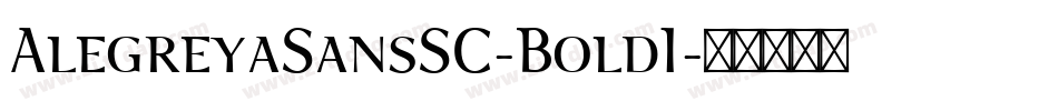 AlegreyaSansSC-BoldI字体转换
