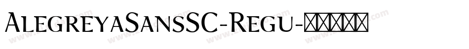 AlegreyaSansSC-Regu字体转换