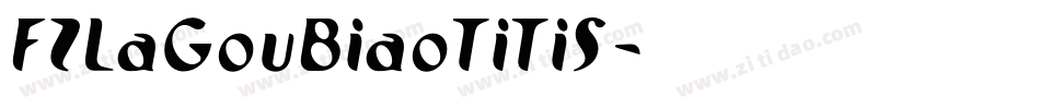 FZLaGouBiaoTiTiS字体转换